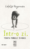 Intr-o zi. Terapia pumnului in moaca - Catalin Ungureanu - Lebada Neagra