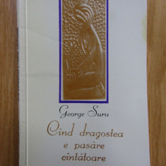 George Suru - Cand dragostea e pasare cantatoare