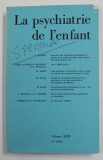 LA PSYCHIATRIE DE L &#039;ENFANT , VOLUMUL XXIV , No. , 1 /1981