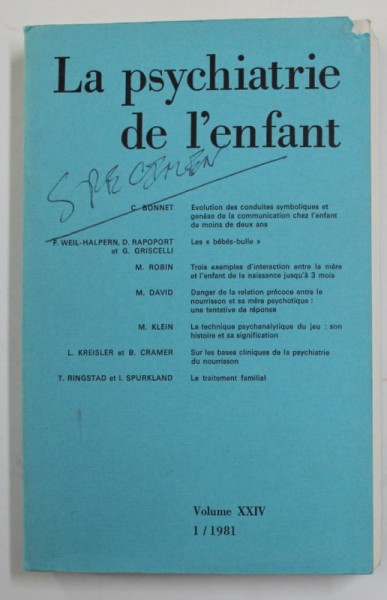 LA PSYCHIATRIE DE L &#039;ENFANT , VOLUMUL XXIV , No. , 1 /1981