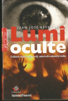 LUMI OCULTE - JUAN JOSE RAVENGA - O CĂLĂTORIE PRINTRE VRĂJI, SANTERIA, ȘI VOODOO foto