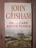Omul care aduce ploaia- John Grisham