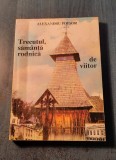 Trecutul samanta rodnica de viitor Alexandru Popsor