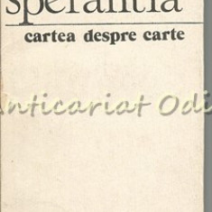 Cartea Despre Carte Sau Eflorescenta Spirituala - Eugeniu Sperantia