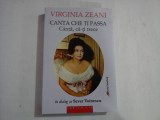 CANTA CHE TI PASSA / Canta, ca-ti trece / VIRGINIA ZEANI in dialog cu Sever Voinescu