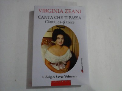 CANTA CHE TI PASSA / Canta, ca-ti trece / VIRGINIA ZEANI in dialog cu Sever Voinescu foto