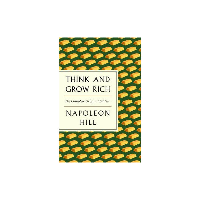 Think and Grow Rich: The Original Edition Plus Bonus Material (an Essential Success Classic)