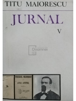 Titu Maiorescu - Jurnal si epistolar, vol. V (editia 1984) foto