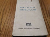 PALATUL CNEJILOR - C. Matasa (dedicatie-autograf + scrisoare) - 1935, 161 p.