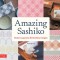 Amazing Sashiko: Modern Japanese Embroidery Design (Full-Size Templates and Grids)