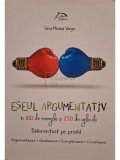 Gina Mioara Varga - Eseul argumentativ in 100 de exemple si 250 de aplicatii (Editia: 2016)