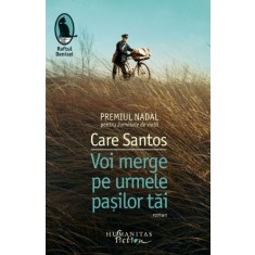 Voi merge pe urmele pasilor tai &ndash; Care Santos