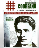 Corneliu Zelea Codreanu Cahiers d&#039;histoire n.16, -&bdquo;Capitaine&rdquo; de la Garde de fer