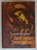 SLAVA IUBIRII SFINTENIEI TALE de IOAN GHEORGHIAN , PSALMI , 2009