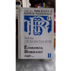 ECONOMIA ROMANIEI - NICHOLAS GEORGESCU ROEGEN VOL.II