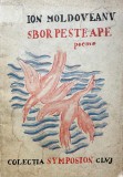 Ion Moldoveanu Sbor peste ape &quot;debut&quot; postum poeme ed. Symposion 1939 Ion Vlasiu