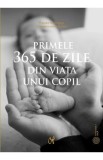 Primele 365 de zile din viata unui copil - Theodor Hellbrugge, J. Hermann Von Wimpffen