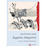 Kegyelem, hidegv&eacute;rrel - Szappanos G&aacute;bor