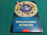 &Icirc;NȚELEPCIUNEA ASTRELOR * ȘTIINȚA, DRAGODTEA ȘI PUTEREA DIN ASTRELE TALE * LYN BIRKBECK * 2005 * 1 4 5