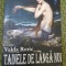 TAINELE DE LANGA NOI VALDA RORIC