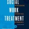 Social Work Treatment: Interlocking Theoretical Approaches