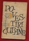 &quot;Povestiri cubane&quot; Editura pentru Literatura Universala 1963