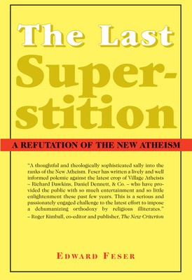 The Last Superstition: A Refutation of the New Atheism foto