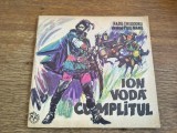 Ion Voda Cumplitul - Radu Theodoru, Puiu Manu , BD, 1974 / C0G