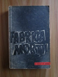 Ota Kraus - Fabrica mortii. O marturie despre Auschwitz (1959)