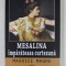MESALINA , IMPARATEASA CURTEZANA de MAURICE MAGRE , 2017
