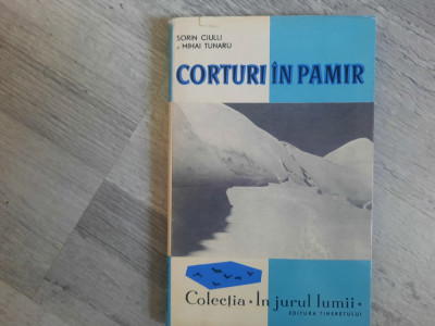 Corturi in Pamir de Sorin Ciulli,Mihai Tunaru foto