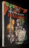 Ivanhoe - Walter Scott, Editura 100+1 Gramar, 2000, traducere si note explicative - Petre Solomon, stare foarte buna *Citeste primele 3 pagini!