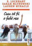 Cumpara ieftin Cum sa fii o fata rea | Sarah Mlynowski, Lauren Myracle, E. Lockhart, Trei