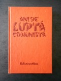 OLIMPIU MATICHESCU - ANI DE LUPTA COMUNISTA 1933-1944