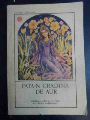 Fata-n Gradina De Aur - Text Stabilit De Aurelia Rusu, Antologie, Prefat,543505 foto