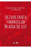 Dezvoltarea finantelor in Asia de Est - Guogang Wang, Gang Zeng, Xiaoying Xuan