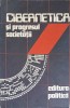 Cibernetica si Progresul Societatii - Manea Manescu, Nicolau, Bilciu, Editura Politica 1980, Romana