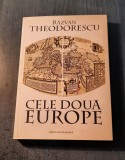 Cele doua Europe Razvan Theodorescu