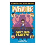 Puzzlooies! Don&#039;t Feed Fluffy