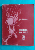 Ion Caraion &ndash; Cimitirul din stele ( prima editie )