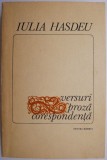 Versuri. Proza. Corespondenta &ndash; Iulia Hasdeu - Carte Beletristica