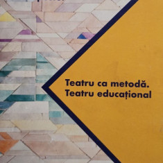 Teatru ca metoda. Teatru educational