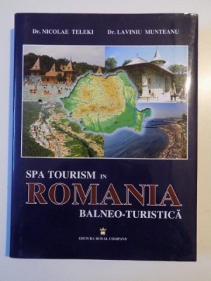 SPA TOURISM IN ROMANIA BALNEO - TURISTICA de NICOLAE TELEKI , LAVINIU MUNTEANU foto