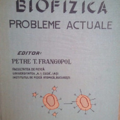 Petre T. Frangopol - Biofizica. Probleme actuale (1992)