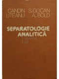 Candin Liteanu - Separatologie analitica (Editia: 1981)