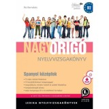 Nagy Orig&oacute; nyelvvizsgak&ouml;nyv - Spanyol k&ouml;z&eacute;pfok - CD mell&eacute;klettel - Riz Barnab&aacute;s