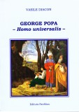 AMS - VASILE DIACON - GEORGE POPA -HOMO UNIVERSALIS- (AUTOGRAF PTR. C. STEICIUC)