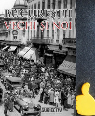 Bucurestii vechi si noi Andrei Slavuteanu foto