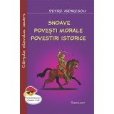 Snoave. Povesti morale. Povestiri istorice/Petre Ispirescu