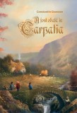 A fost odata in Carpatia - Constantin Ciceovan - Editura Școala Ardeleană